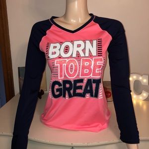 Born to Be Great Long Sleeve Shirt